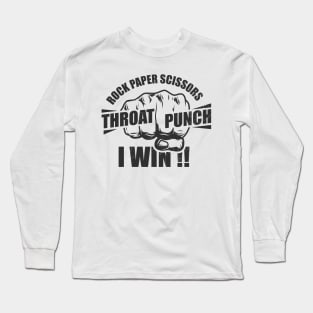 Rock Paper Scissors I Win Throat Punch Long Sleeve T-Shirt